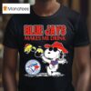 Snoopy Woodstock Cowboys Toronto Blue Jays Makes Me Drink T Shirt