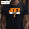 Tennessee Volunrs Joey Aguilar Joey Football T Shirt