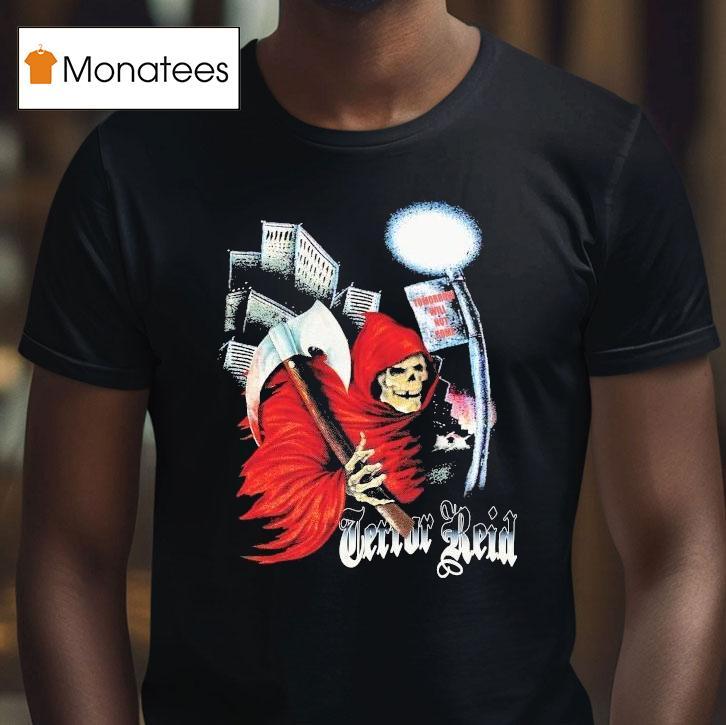 Terror Reid Night Stalker Tomorrow Will Not Come Grim Reaper T Shirt Terror Reid Night Stalker Tomorrow Will Not Come Grim Reaper T Shirt