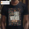 The Early Tour November Day T Shirt