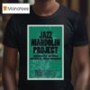 The Jazz Mandolin Project Tour February T Shirt