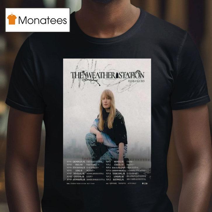 The Weather Station Europe Tour T Shirt The Weather Station Europe Tour T Shirt