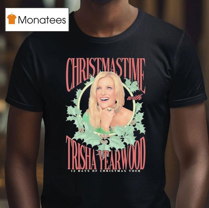Trisha Yearwood With Christmastime T Shirt Trisha Yearwood With Christmastime T Shirt