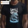 Until I Wake Buffalo Ny Leviathan T Shirt