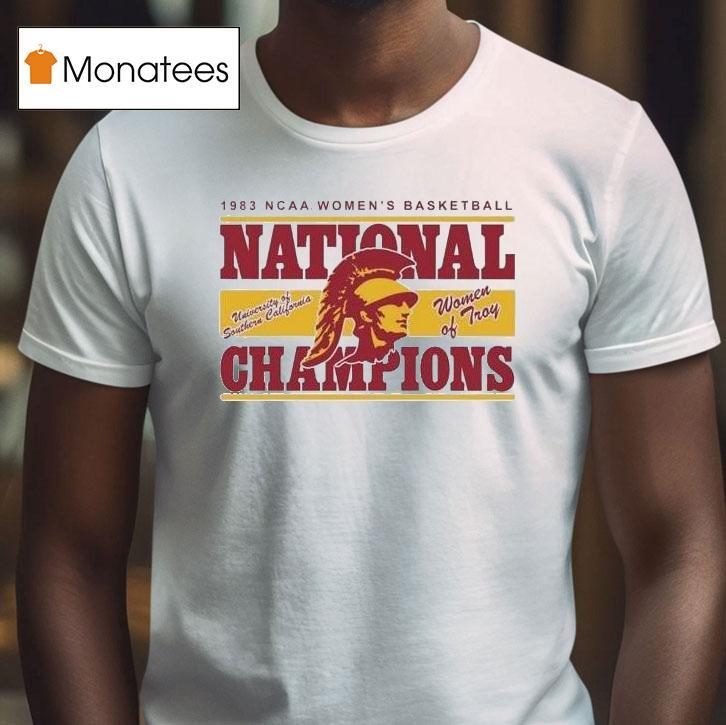 Usc Trojans Women Of Troy Ncaa Women S Basketball National Champions T Shirt Usc Trojans Women Of Troy Ncaa Women S Basketball National Champions T Shirt