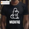 Wadafuq Style Waddle Logo Wadafaq T Shirt