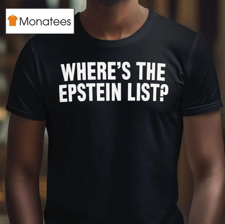 Where S The Epstein Lis T Shirt Where S The Epstein Lis T Shirt
