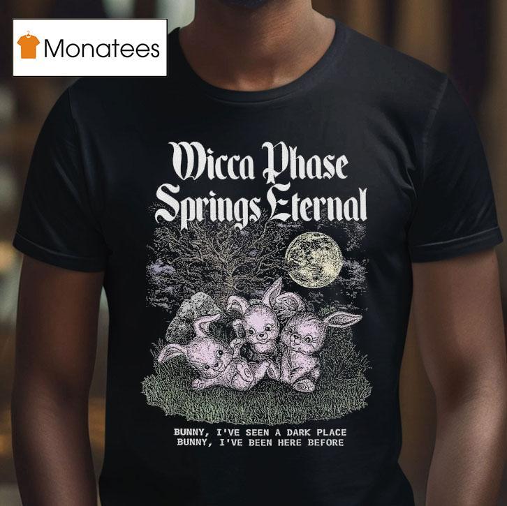 Wicca Phase Springs Eternal Dark Place Bunny T Shirt Wicca Phase Springs Eternal Dark Place Bunny T Shirt