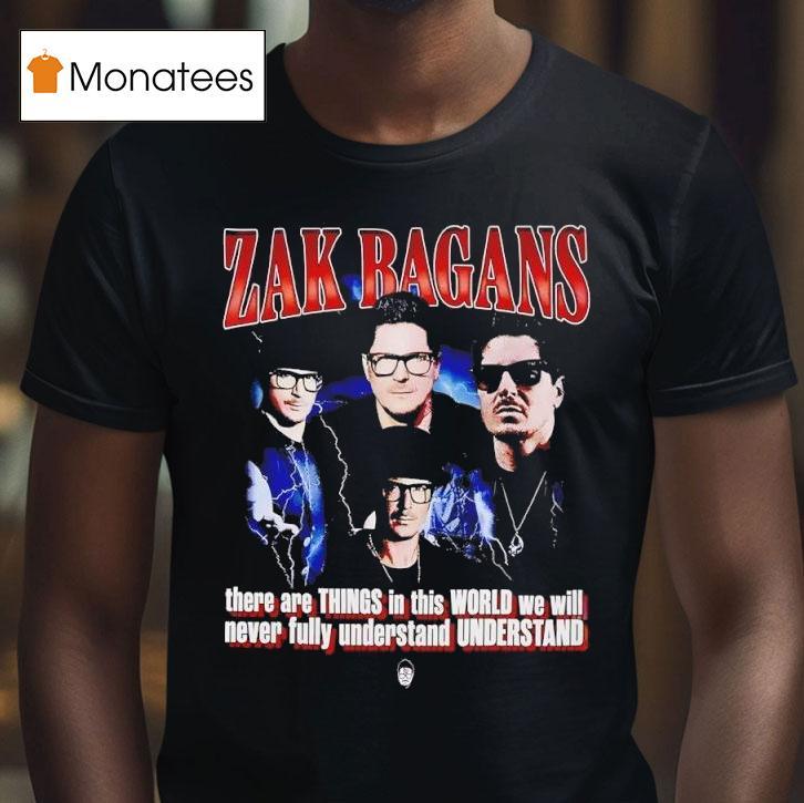 Zak Bagans There Are Things In This World We Will Never Fully Understand Graphic T Shirt Zak Bagans There Are Things In This World We Will Never Fully Understand Graphic T Shirt
