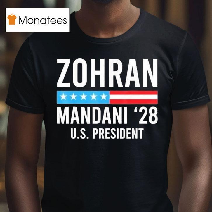 Zohran Mamdani Us President Nyc Mayor T Shirt Zohran Mamdani Us President Nyc Mayor T Shirt