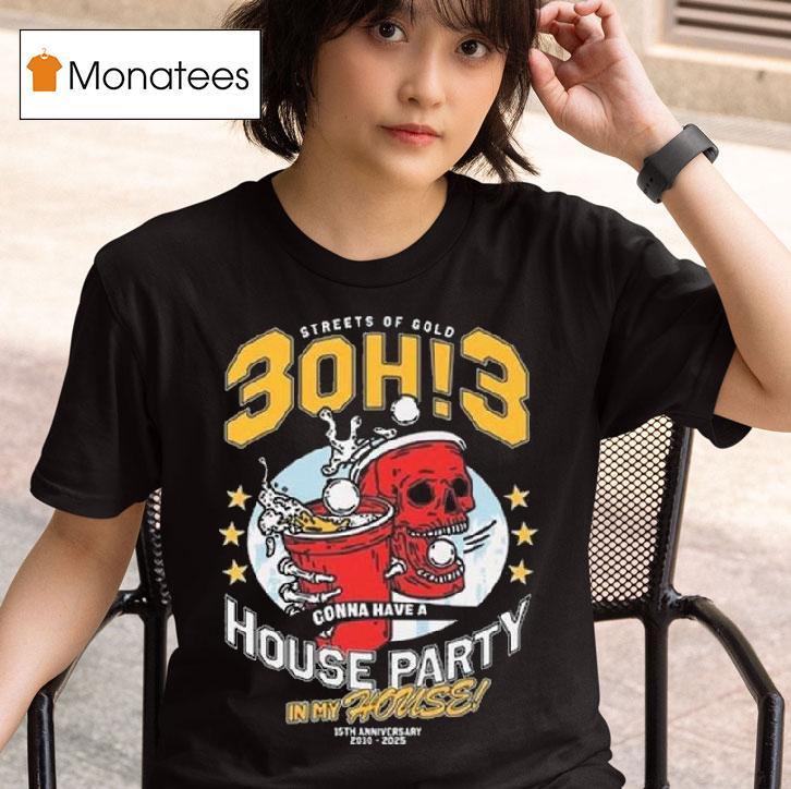 Oh Th Anniversary Gonna Have A House Party In My House T Shirt