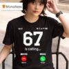Is Calling Meme Kids Six Seven T Shirt