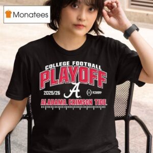 Alabama Crimson Tide College Football Playoff Cfp T Shirt
