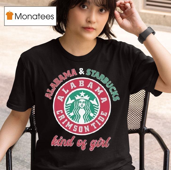 Alabama Crimson Tide Starbucks Kind Of Girl T Shirt
