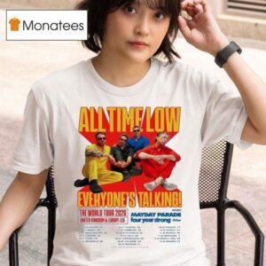 All Time Low Everyone S Talking The World Tour Uk And Europe Leg Dates T Shirt