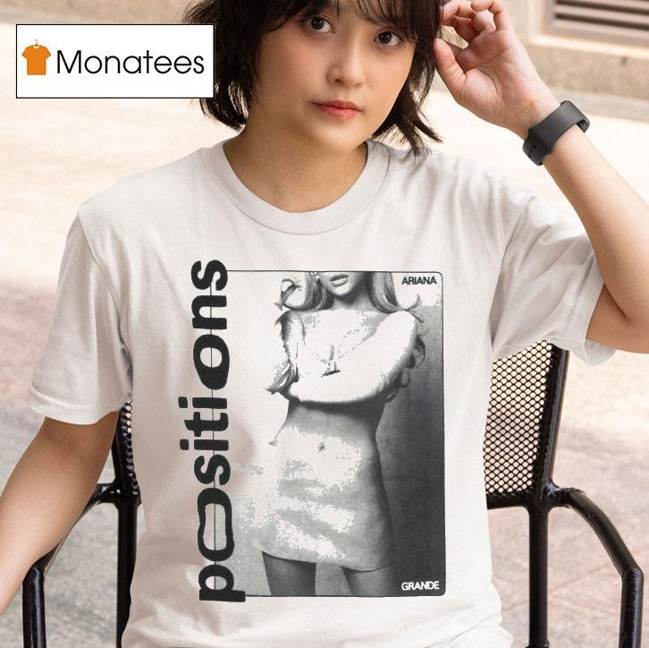 Ariana Grande Positions T Shirt