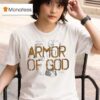Armor Of God Knigh T Shirt