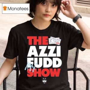 Azzi Fudd The Azzi Fudd Show Uconn Huskies Signature T Shirt