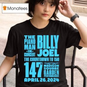 Billy Joel The Piano Man In Concert The Countdown To Madison Square Garden Performance April T Shirt