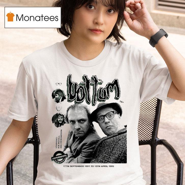 Bottom Starring Rik Mayall Ade Edmondson Hammersmith Hardmen T Shirt