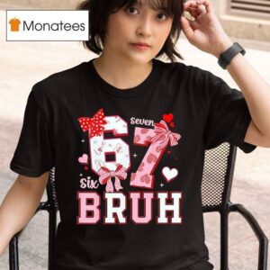Bruh Six Seven Valentines Meme T Shirt