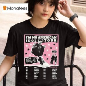 Call Me Karizma I M No American Idol Tour North America City Dates T Shirt