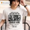 Charlie Kirk America Need A Hero And God Sent Us Rest In Peace T Shirt