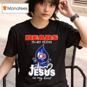 Chicago Bears In My Veins Jesus In My Heart Symbol T Shirt