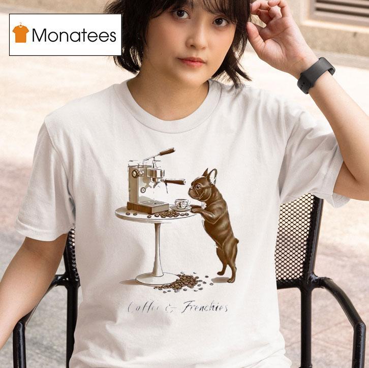 Coffee Frenchies Pug Dog Looking Machine Coffee T Shirt