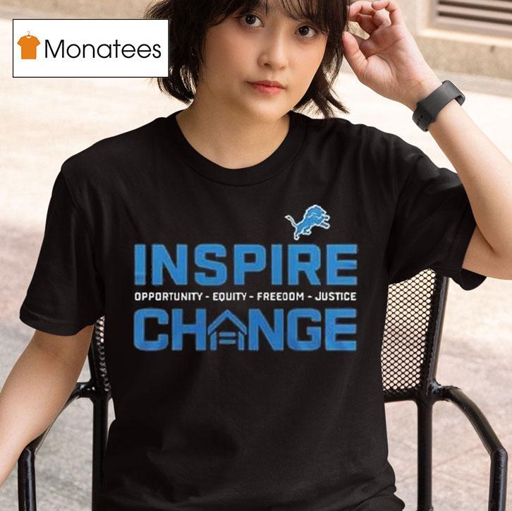 Detroit Lions Inspire Change Opportunity Equity Freedom Justice T Shirt