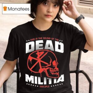 Disciple This Is The Sound Of Dead Militia Skull T Shirt
