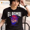 El Bombi Adolis Garcia Philadelphia Bombi Swag Head T Shirt
