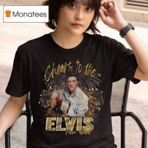 Elvis Presley Cheers To The New Year T Shirt