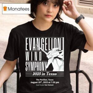 Evangelion Wind Symphony North America Debut In The Pavilion Texas August Th Guest Vocalist Yoko Takahashi T Shirt