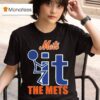 Fuck It The New York Mets T Shirt
