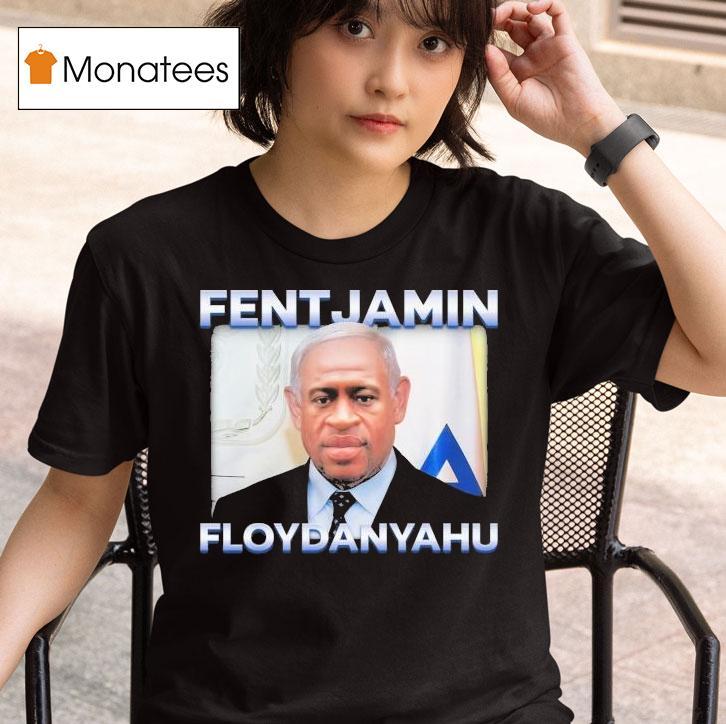George Floyd Fentjamin Floydanyahu T Shirt
