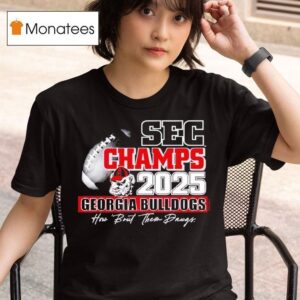 Georgia Bulldogs Sec Champions How About Them Dawgs T Shirt