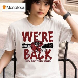 Georgia Bulldogs We Re Back Cfp Bound Helme T Shirt