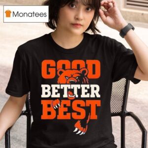 Good Better Best Never Let It Rest Motivation Bear Logo T Shirt