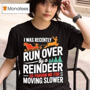 Grandma Got Run Over By A Reindeer Christmas So Pardon Me T Shirt