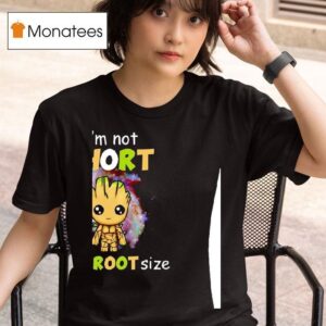 Groot Outside Galaxy I M Not Short I M Groot Size T Shirt