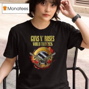 Guns N Roses World Tour Schedule Dates T Shirt