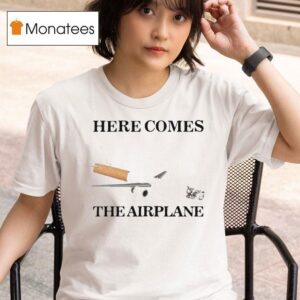 Here Comes The Airplane Cigarette T Shirt