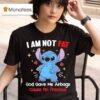 I Am Not Fat God Gave Me Airbags Cause I M Precious Stitch T Shirt