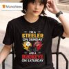 I M A Pittsburgh Slers On Sunday And A Ohio State Buckeyes On Saturday T Shirt