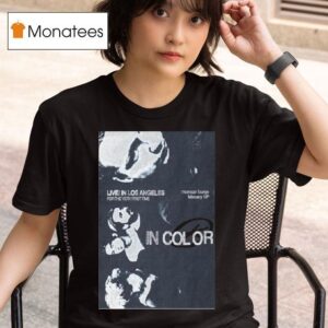 In Color Los Angeles Ca February Concer T Shirt