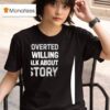 Introverted But Willing To Talk About History T Shirt