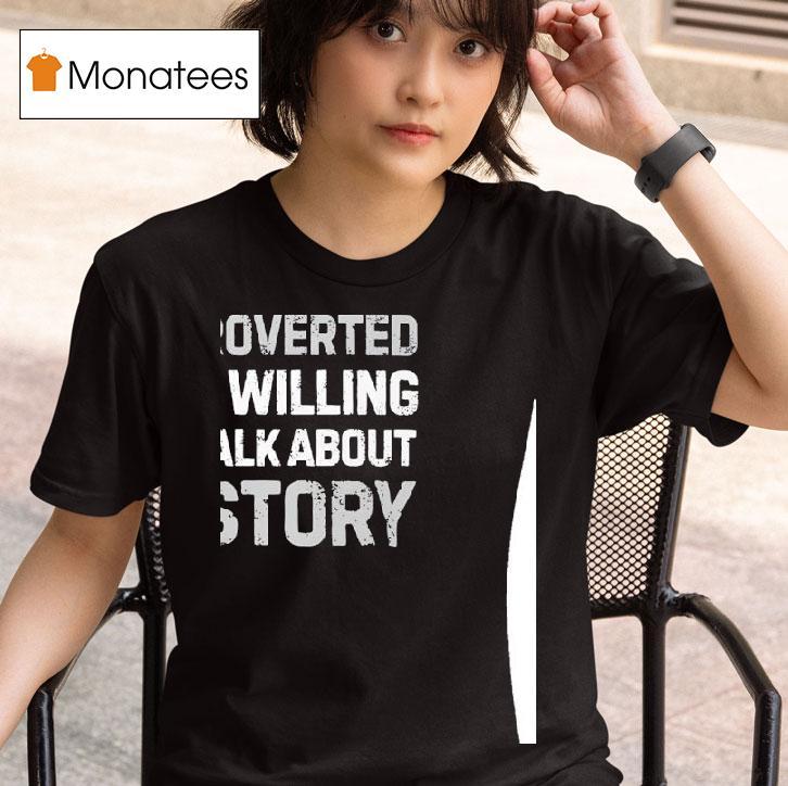 Introverted But Willing To Talk About History T Shirt