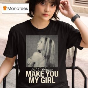 Isabel Larosa I Wanna Make You My Girl T Shirt