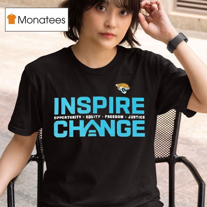 Jacksonville Jaguars Inspire Change Opportunity Equity Freedom Justice T Shirt